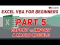 Excel Visual Basic VBA for Beginners - Part 5 Export Or Import A Macro Module