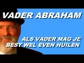 Vader Abraham - Als vader mag je best wel even huilen