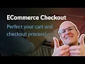 ECommerce Checkout Perfect your cart and checkout process