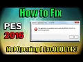 PES 2016 error the application was unable to start correctly (0xc0000142)