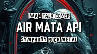  iwan fals air mata api symphony rock metal version cover