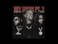 FCG Heem, Polo G & NoCap - Hey Sarah Pt. 2 (AUDIO)