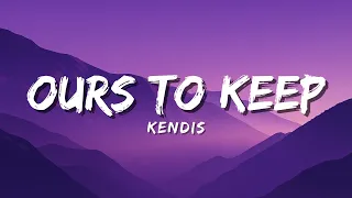 kendis ours to keep feat adis official music video lyric 