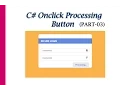 C Onclick Processing button Part-03