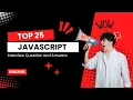 Top 25 JavaScript Interview Questions 2024