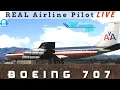 Mexico to Dallas Fort Worth in an Iron Giant Boeing 707 Old School INS Real Boeing Pilot