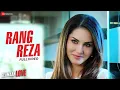 Download Lagu Rang Reza  - Full Video | Beiimaan Love | Sunny Leone \u0026 Rajniesh Duggall | Asees Kaur