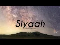Lagu Abdul Hannan - Siyah | Lyrical by World Music