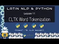 CLTK Word Tokenization Latin NLP with Python 11