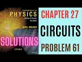 Halliday resnick chapter 27 problem 61 solution Fundamentals of physics 10e solutions