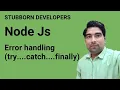 Error handling try catch finally and throw in JavaScript Node js