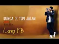Download Lagu BUNGA DI TEPI JALAN Koes Plus REMIX + LIRIK  (COVER by Lonny)