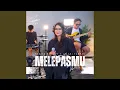 Melepasmu