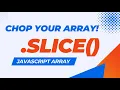 Your Ultimate slice Method Guide JavaScript Arrays