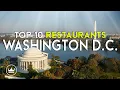 The Top 10 BEST Restaurants in Washington D C USA 2025