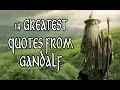 14 Greatest Quotes From Gandalf
