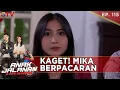 Download Lagu KAGET! ORANG TUA MIKA MENDAPAT KABAR JIKA MIKA BERPACARAN - ANAK JALANAN