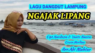 Download Lagu Dangdut Lampung - NGAJAK LIPANG - Cipt. Nuridosia \u0026 Yanto Amora ( Cover : Herlina ) MP3