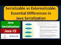 Serializable vs Externalizable Essential Differences in Java Serialization