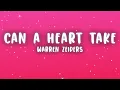 Warren Zeiders - Can A Heart Take (Lyrics)