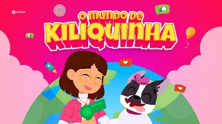 Turma da Kiliquinha: O mundo da Kiliquinha #EP1