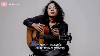 Download Noah - Dilema (felix irwan cover) MP3