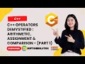 Session 9 C Operators Demystified Arithmetic Assignment Comparison - Part 1