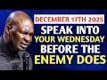 Lagu [Wednesday 17th December 2025]Speak Into Your Wednesday Before The Enemy Does -Apostle Joshua Selman