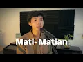 Download Lagu Mahalini - Mati Matian | Cover by Ari Afif