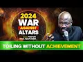 Lagu Destroying Altars Causing Struggle Without Achievement | 2024 War Against Altar