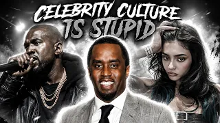 The Celebrity Culture Is Stupid And Here Is Why