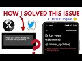 How to Fix Please Use X com or X Apps Login Error X Twitter Login Problem Solved