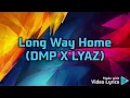 Long Way Home Lyrics (DMP X LYAZ 2022)| 2022 Pacific Island Songs