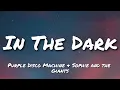 Purple Disco Machine & Sophie and the Giants - In The Dark (Lyrics)