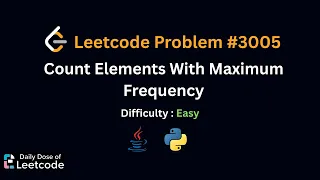 LeetCode Daily 3005 Count Elements With Maximum Frequency Easy