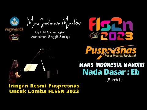 Download MP3 RESMI Puspresnas - Iringan MARS INDONESIA MANDIRI Cipt N Simanungkalit - Nada Dasar Eb - FLSSN 2023