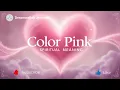 Spiritual Meaning of the Color Pink Love Healing Heart Awakening