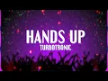 Lagu Turbotronic - Hands Up [Official Video Lyrics]
