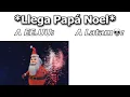 Lagu Llega Papá Noel🎅🎄: