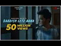 Download Lagu Baarish Lete Aana - Official Video | Darshan Raval | Naushad Khan