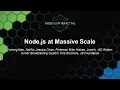 Keynote Panel Node js at Massive Scale - Y Xiao J Chan M Hiskes A Slaton K Borchers
