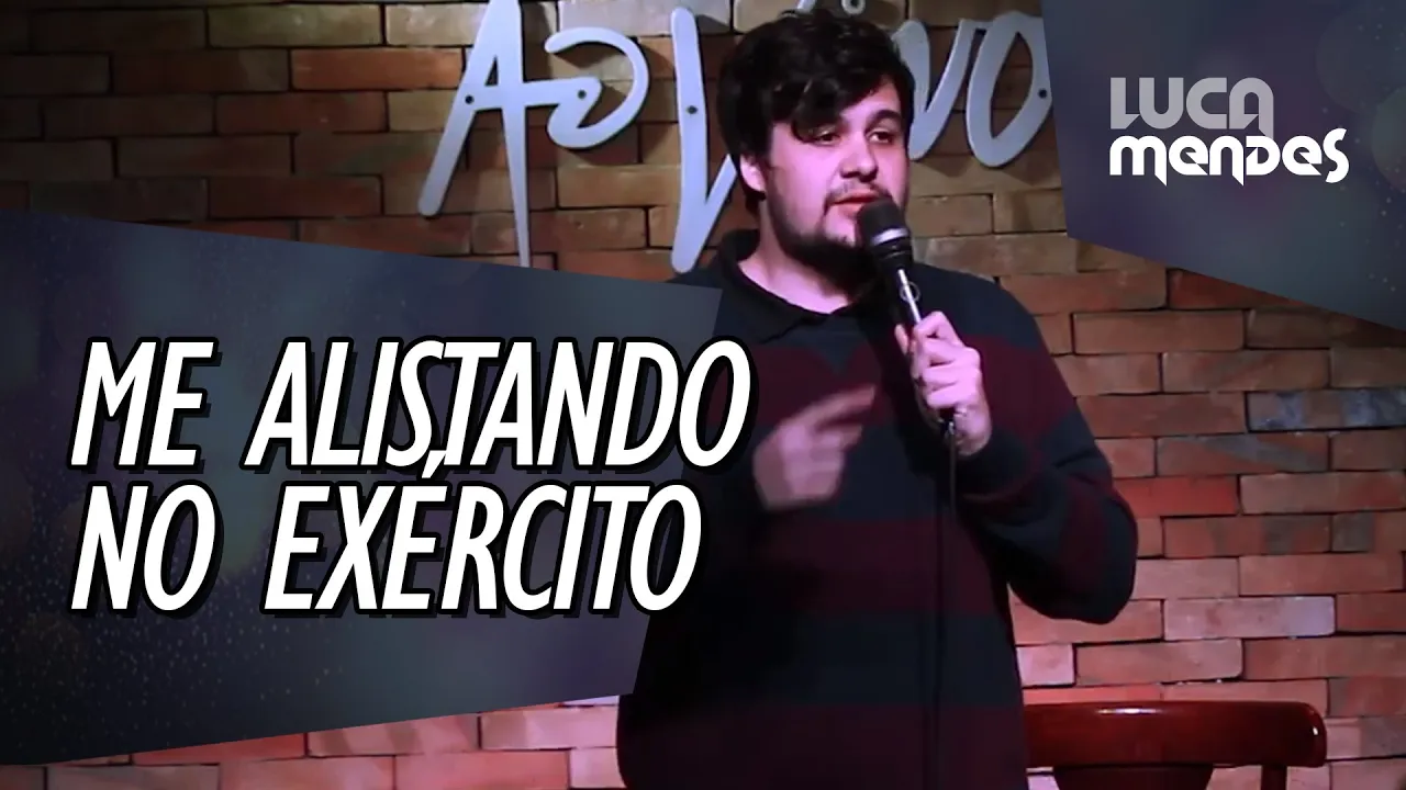 Me Alistando no Exército - Luca Mendes - Stand up Comedy