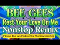 Download Lagu | REST YOUR LOVE ON ME | BEE GEES NONSTOP REMIX @Markianmixvlog0520