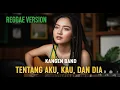 Lagu KANGEN BAND - TENTANG AKU, KAU, DAN DIA | COVER REGGAE BY JMT MUSIC