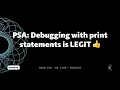 Using print statements to debug is A-OK
