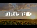 Download Lagu Kekuatan Hatiku - Citra Scholastika \u0026 Regina (Lirik) Lagu Rohani