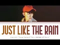 Download Lagu GRAY (그레이) - Just Like The Rain | Twenty-Twenty (트웬티트웬티) Part 2 (Color Coded Lyrics Han/Rom/Eng/가사)