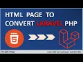 how to converting an HTML Template into Laravel Php