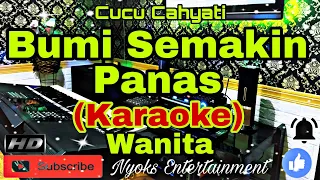 Download BUMI SEMAKIN PANAS - Cucu Cahyati (Karaoke) Dangdut || Nada Wanita || E=DO MP3