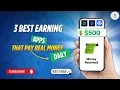 3 Best Earning Apps That Pay Real Money Tested